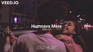Humnava Mere (sped up) | Jubin Nautiyal | COLD HEART Resimi