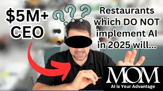 $5M+ CEO of Restaurant TECH GIANT Revealed that in 2025 AI will...