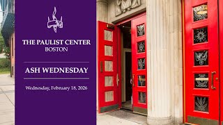 Paulist Center - Ash Wednesday- Year A