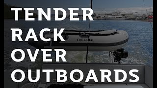 TENDER RACK OVER OUTBOARDS | The Rudder