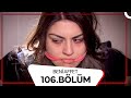 Beni Affet 106 Bölüm