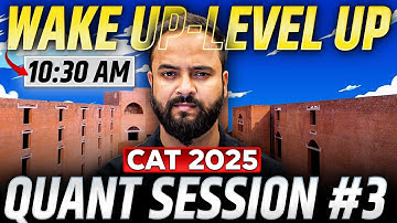QUANT Wake Up to Level Up Session 03: CAT 2025 Series By Raman Sir 🔥