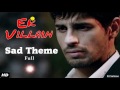 Ek Villain Sad Theme Song Full Background