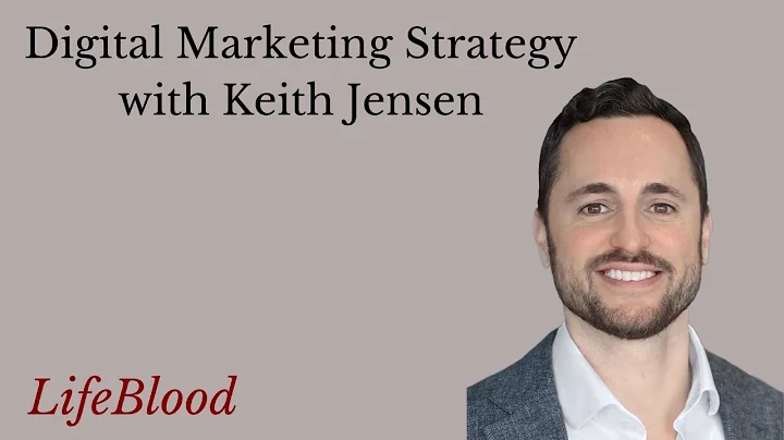 Digital Marketing Strategy with Keith Jensen