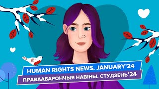 Human Rights news. January&#39;24