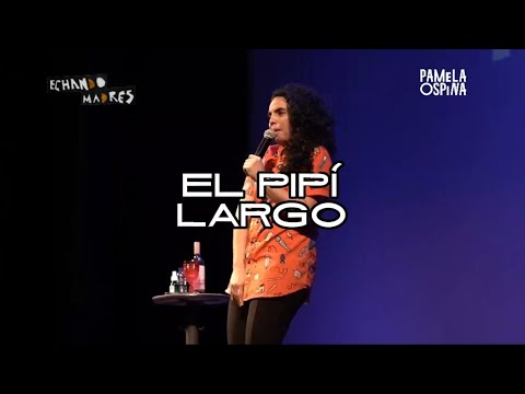 ¿Qué tan largo era? - Pamela Ospina - Echando Madres