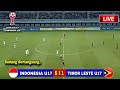 🔴LIVE SEKARANG !! Indonesia Vs Timor Leste, ASEAN Boys u17 Championship 2026.