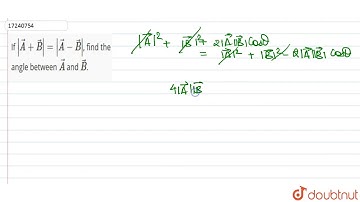 If `|vec(A)+vec(B)| = |vec(A)-vec(B)|`, find the angle between `vec(A)` and `vec(B)`.