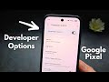 Any Google PIXEL - How to Enable Developer Options + USB Debugging - 2026 NEW Method