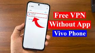 How to Setup Free VPN on Vivo Phone Without Any App screenshot 2