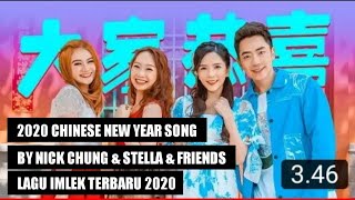 2020 CHINESE NEW YEAR SONG BY NICK CHUNG & STELLA & MIKO & JOANNE  # LAGU IMLEK 2020 # MV 1080 HD