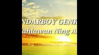 NDARBOY GENK - Pahlawan Ning Ati [Lirik Video]