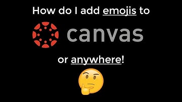 How Do I Add Emojis to My Canvas LMS