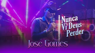 José Gomes - Nunca vi Deus perder[Vídeo Clipe] EM SP VOL 14 chords