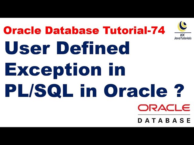 User Defined Exception in PL/SQL in Oracle, Oracle Database Tutorial