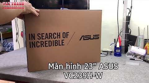 Đánh giá màn hình asus vc239h năm 2024