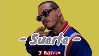 J Blavin - Suerte - ( Letra/Lyrics )
