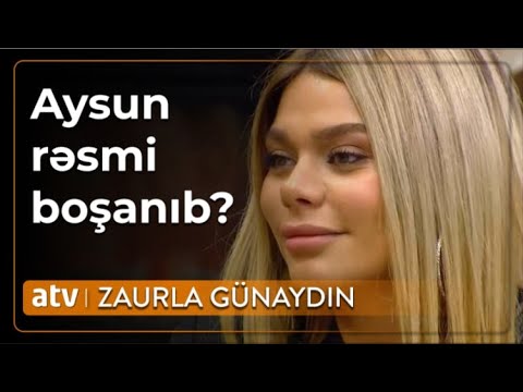 Boşandığı deyilən Aysun, ilk dəfə HƏR ŞEYİ DANIŞDI – Zaurla Günaydın