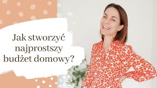 Jak przygotować najprostszy budżet domowy, który odmieni twoje podejście do pieniędzy