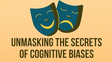 Unmasking the Mind: Decoding Cognitive Biases