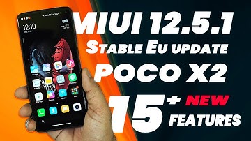 POCO X2 MIUI 12.5.1 STABLE EU UPDATE | STABLE MIUI 12.5.1 REVIEW 15+ NEW FEATURES