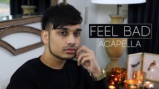 Nadeem Mohammed - Feel Bad ( Nasheed - Vocals Only)