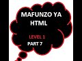 MAFUNZO YA HTML LEVEL 1 PART 7: JINSI YA KUTENGENEZA WEBSITE KWA KUTUMIA HTML KWA SIMU