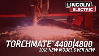 2018 Torchmate 4400 and 4800 CNC Plasma Cutting Tables - New Model Information