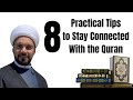8 Practical Tips to Stay Connected With the Quran | Sh. M. Al-Hilli | Ramadhan 2021 Day 26