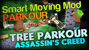 SMART MOVING MOD: Tree Parkour "Assassin