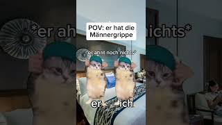 🙈Jedes Mal wenn er die Männergrippe hat🥴 #katzenvideos #katzen #beziehung #krank #fds #fd