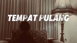 Rizqi Alam - Tempat Pulang ( Video Lyric)