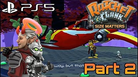 Ratchet & Clank: Size Matters Part 2