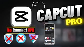 😱 CapCut Pro FREE में कैसे चलाएं? | No VPN | Latest Trick