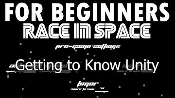 Unity Basics: Your First Project & Editor Overview - Re-Create Space Race Ep. 1