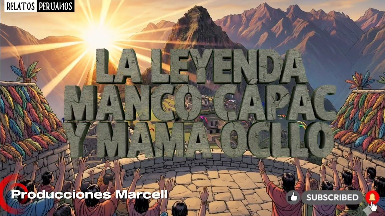 La Leyenda de Manco Cápac y Mama Ocllo