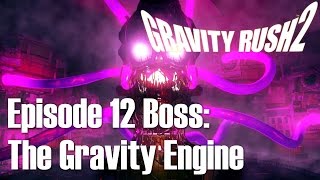 Gravity Rush 2 - Episode 12: Black Eagle (Boss) [The Gravity Engine]