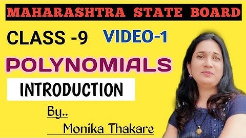POLYNOMIALS|(Video-1)|CLASS 9|MAHARASHTRA STATE BOARD |CH- 3|INTRODUCTION|HINDI VIDEO MONIKA THAKARE