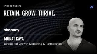 Growave.io | Murat Kaya: Director of Growth Marketing &amp; Partnerships at Shopney