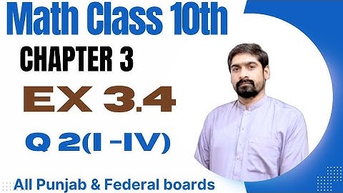 Exercise 3.4 Class 10th Math Q 2(i- iv) |Compo & Divi Theorem | Calculus Insights