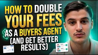 How to Double Your Fees as a Buyers Agent (and Get Better Results)