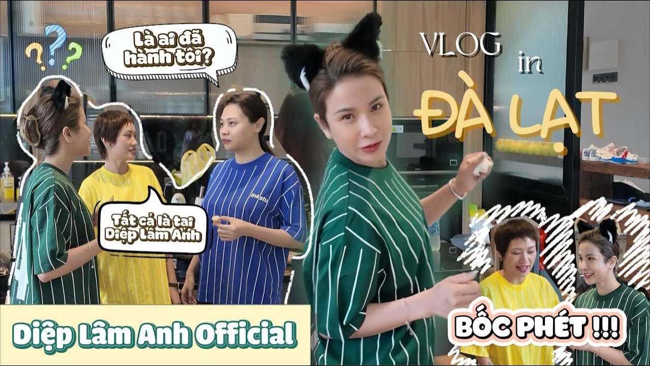 Vlog Đà Lạt Ep.1 | Diệp Lâm Anh ở cùng Đàm Tổng và Pông Chuẩn sẽ “bốc phét” như thế nào?