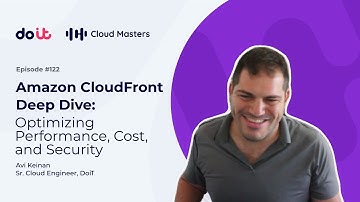 Amazon CloudFront Deep Dive: Optimizing performance, cost, and security [Cloud Masters #122]