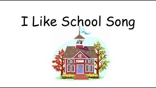 I like school song