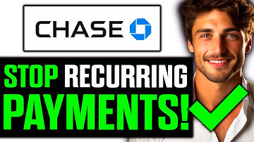 How To Stop Recurring Payments on Chase App 2025