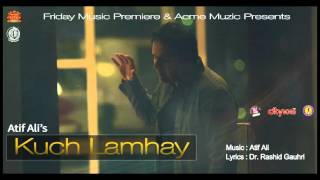 Miniatura de vídeo de "Kuch Lamhay | Atif Ali | Full Audio | Friday Music Premiere"