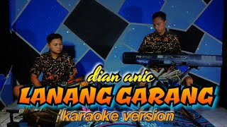 LANANG GARANG KARAOKE KENDANG RAMPAK VERSION (dian Anic)