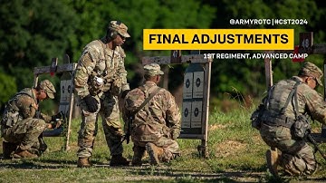 Final Adjustments | 1st Regiment, Advanced Camp | CST 2024