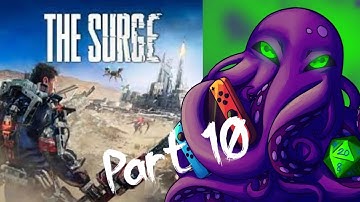 The Surge Part 10