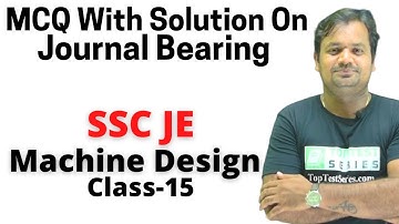 MCQ With Solution On Journal Bearing  (Hindi) , Machine Design SSC JE Class- 15